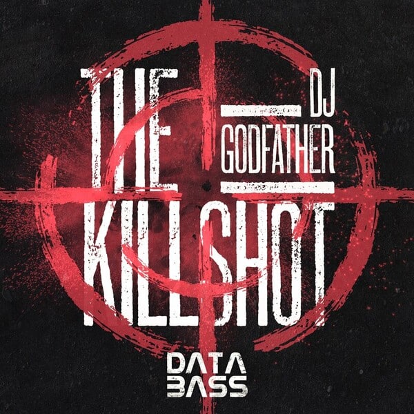 image cover: DJ Godfather - The Killshot EP on Databass Records