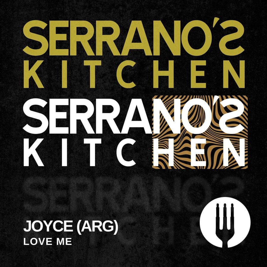 image cover: Joyce (ARG) - Love Me on Serrano's Kitchen