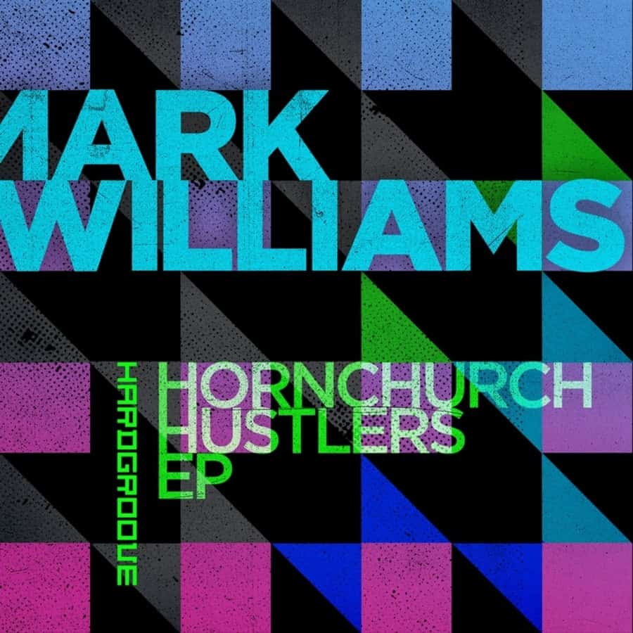 image cover: Mark Williams - Hornchurch Hustlers EP on Hardgroove