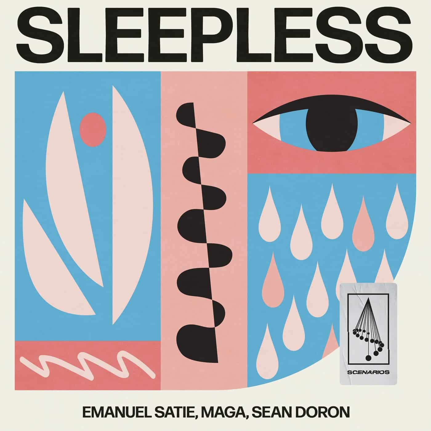 image cover: Emanuel Satie, Maga, Sean Doron - Sleepless on Scenarios