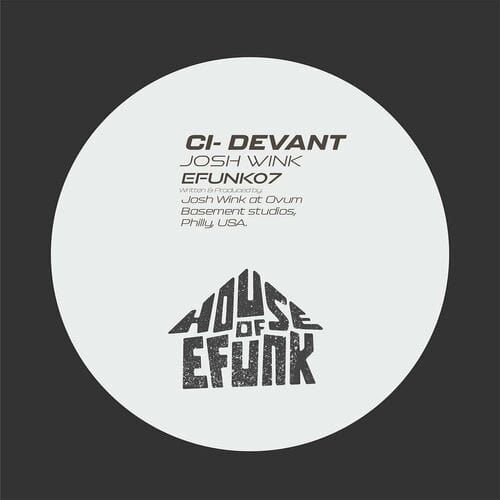 image cover: Josh Wink - Ci-Devant on House of EFUNK Records