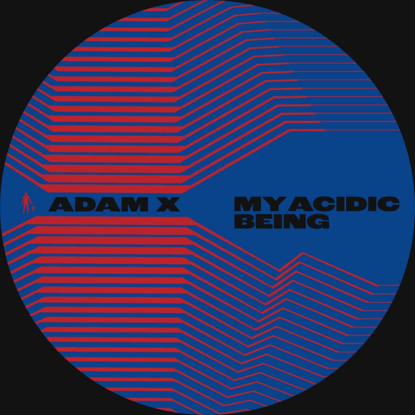 image cover: Adam X - My Acidic Being on Pinkman