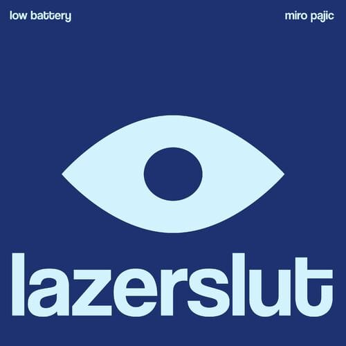 image cover: miro pajic - Low Battery on Lazerslut