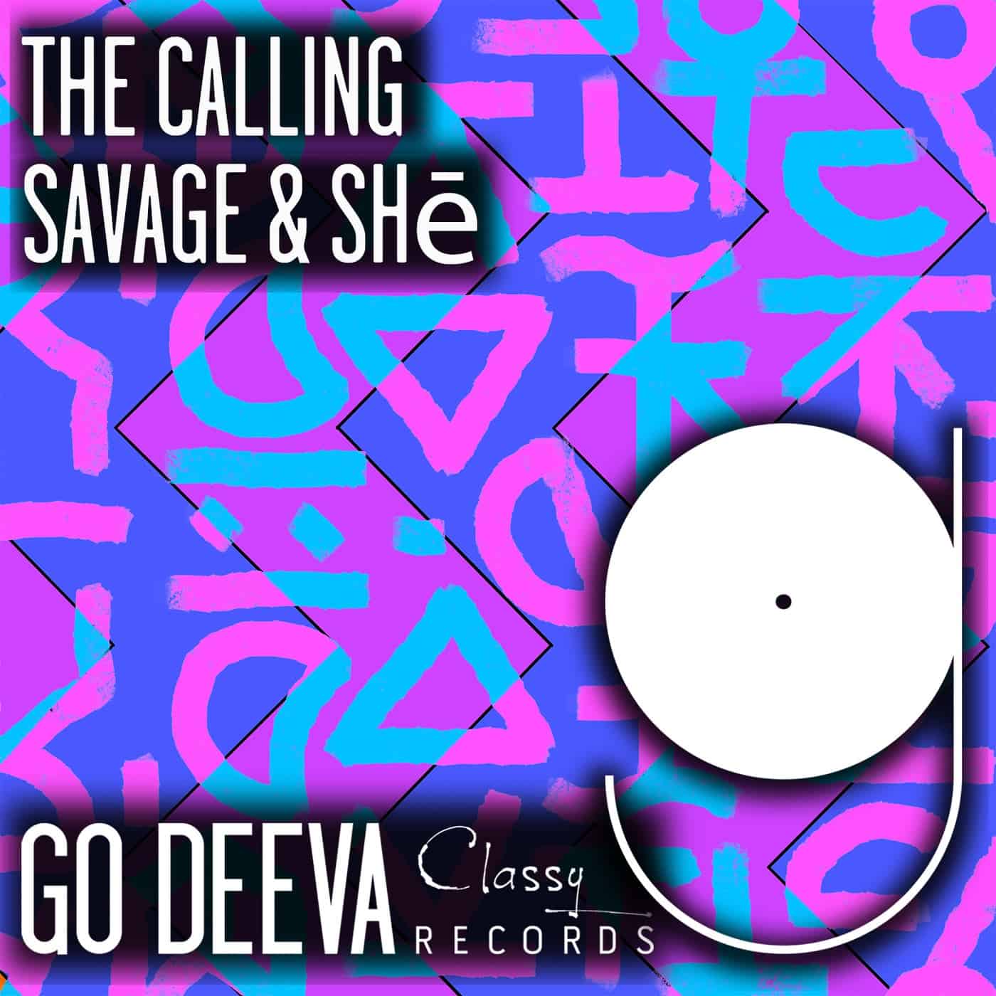 image cover: Savage & SHē - The Calling on Go Deeva Records