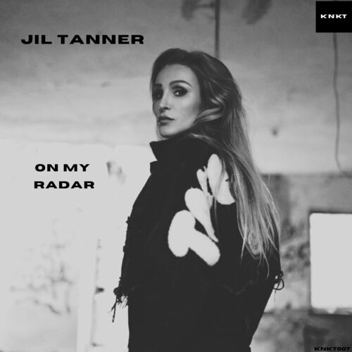 image cover: Jil Tanner - On My Radar on K N KT