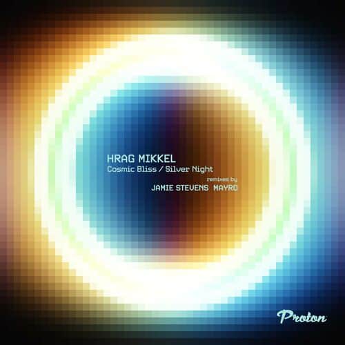 image cover: Hrag Mikkel - Cosmic Bliss / Silver Night on Proton Music