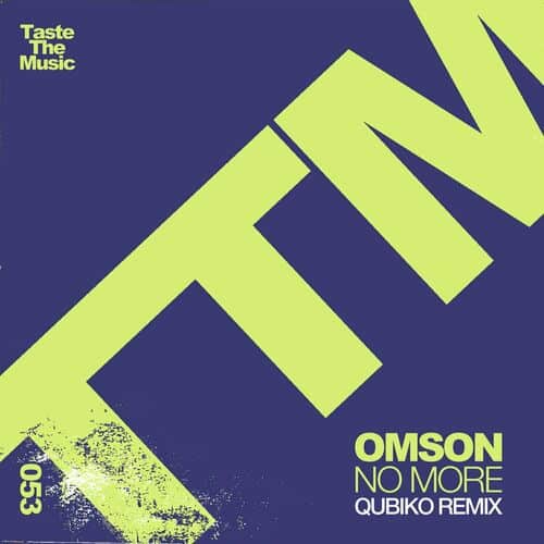 image cover: Omson - No More (Qubiko Remix) on Taste The Music