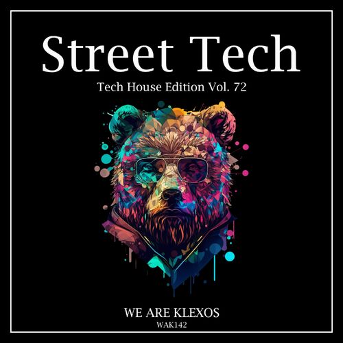 image cover: Various Artists - Street Tech, Vol. 72 on We Are Klexos