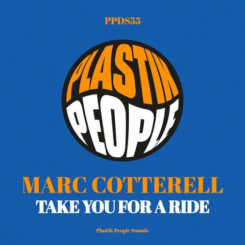 image cover: Marc Cotterell - Take You For A Ride on Plastik People Digital