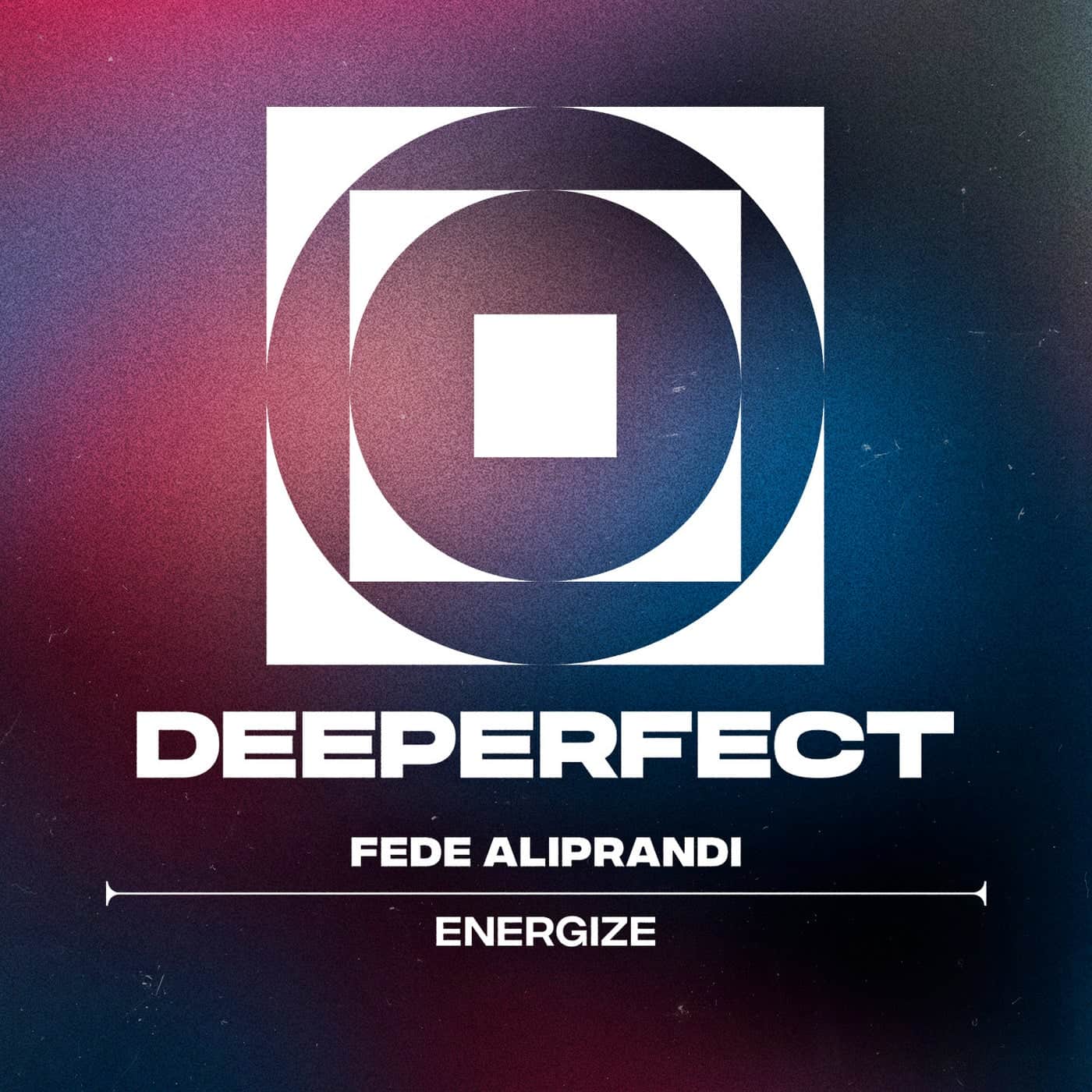 image cover: Fede Aliprandi - Energize on Deeperfect