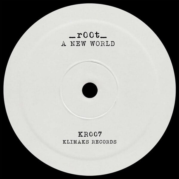 image cover: _r00t_ - A New World on Klimaks Records