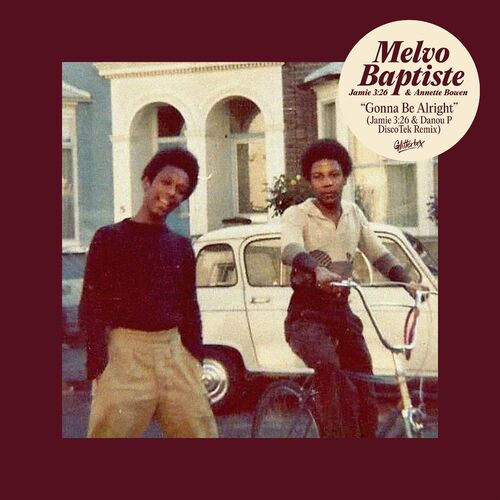 image cover: Melvo Baptiste - Gonna Be Alright (feat. Annette Bowen & Jamie 3:26) (Jamie 3:26 & Danou P DiscoTek Remix) on Glitterbox Recordings