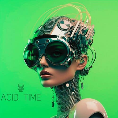 image cover: Max Freeze - ACID TIME on SAPIENT ROBOTS