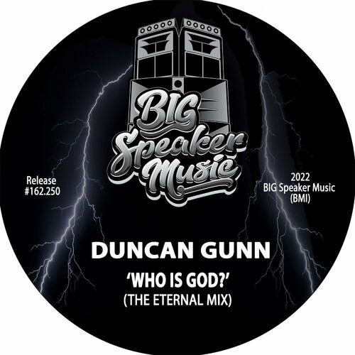 image cover: Duncan Gunn - Who Is God? (The Eternal Mix) on BIG Speaker Music