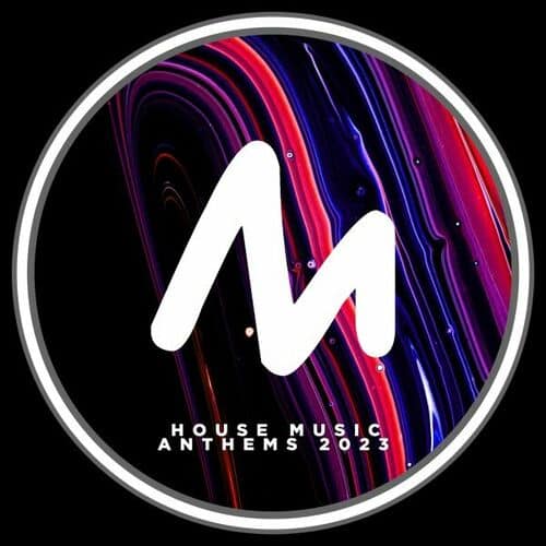 Release Cover: House Music Anthems 2023 Download Free on Electrobuzz