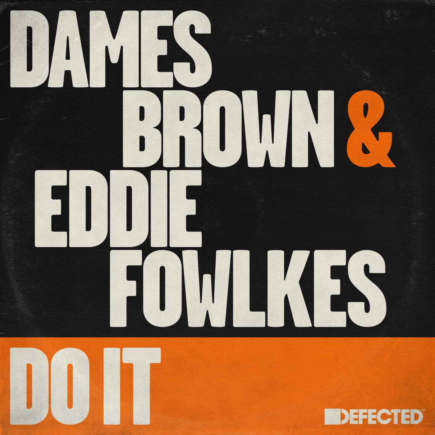 image cover: Eddie Fowlkes, Dames Brown - Do It on Defected