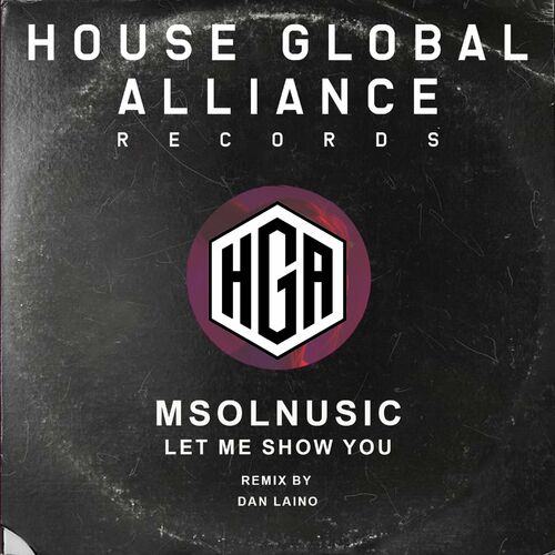 image cover: Msolnusic - Let Me Show You on House Global Alliance