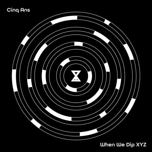 image cover: Various Artists - XYZ: Cinq Ans on When We Dip XYZ