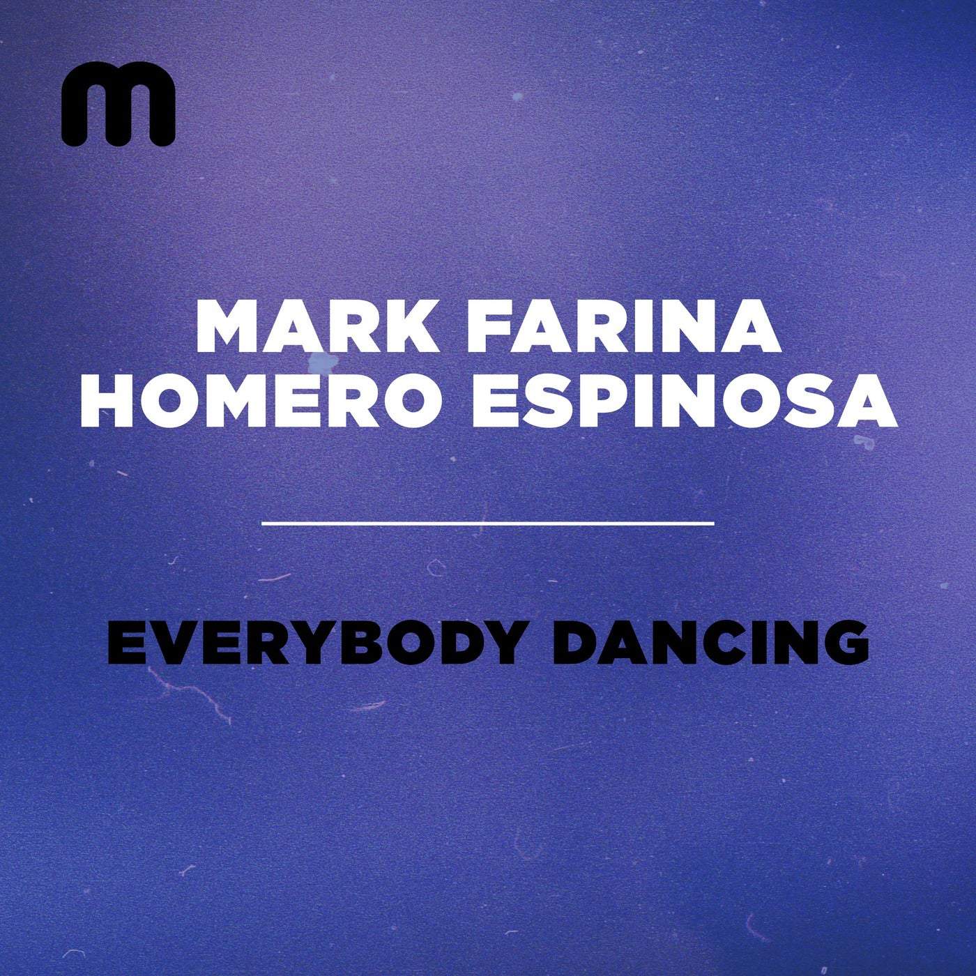 image cover: Mark Farina, Homero Espinosa - Everybody Dancing on Moulton Music