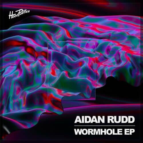 image cover: Aidan Rudd - Wormhole on Hood Politics Records