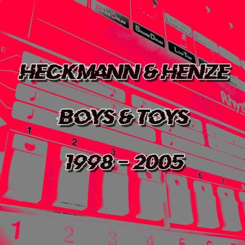 Release Cover: Thomas P. Heckmann & WJ Henze - Boys & Toys 1998 - 2005 (2023 Remastered) Download Free on Electrobuzz