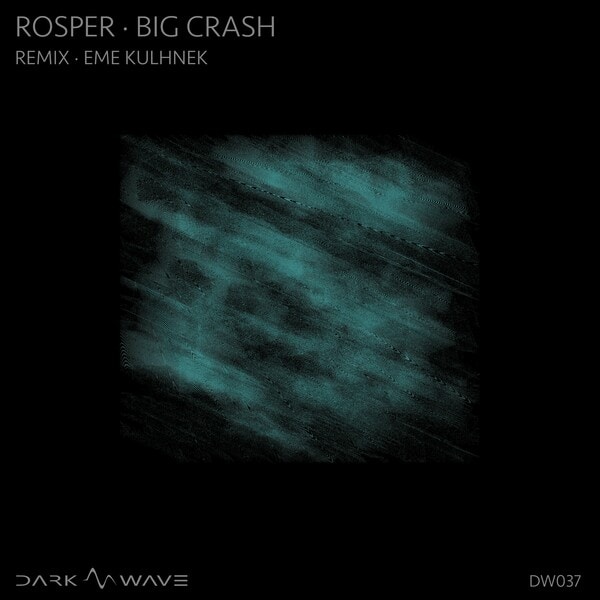 image cover: Rosper - Big Crash on Dark Wave