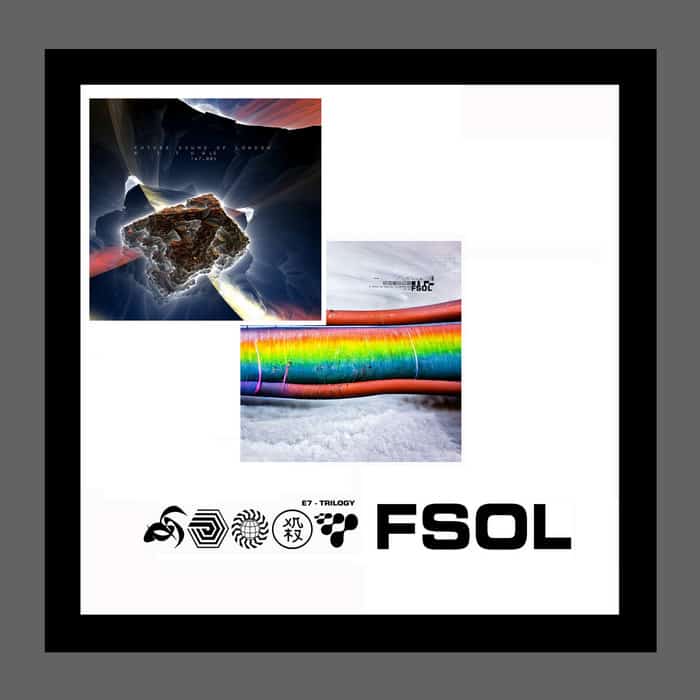 image cover: The Future Sound Of London - E7 Trilogy on fsoldigital