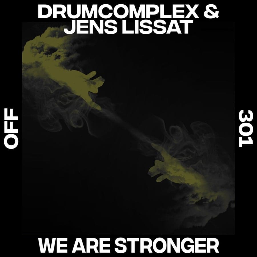 image cover: Drumcomplex & Jens Lissat - We Are Stronger on Off Recordings