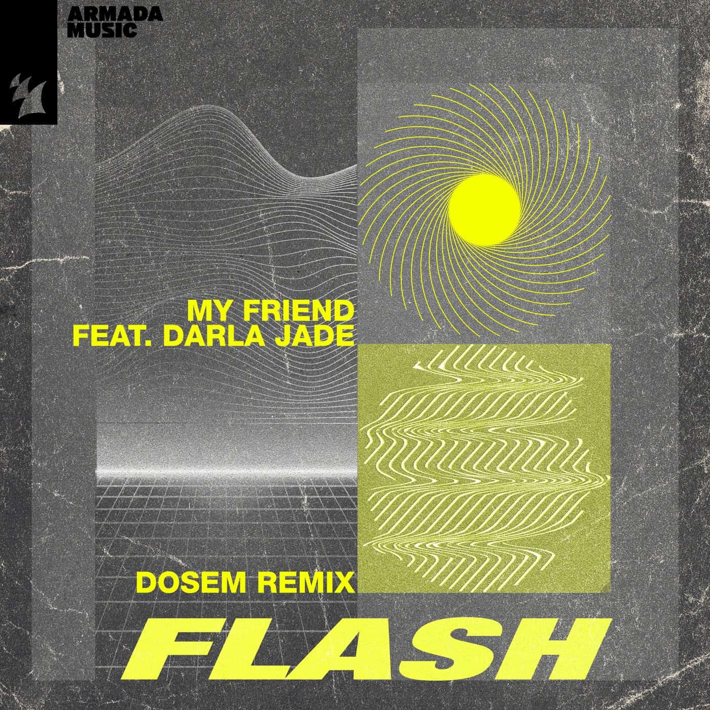 image cover: My Friend, Darla Jade - Flash - Dosem Remix on Armada Music