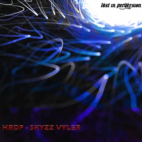image cover: HRDP - SKYZZ VYLER on Lost in Perversion