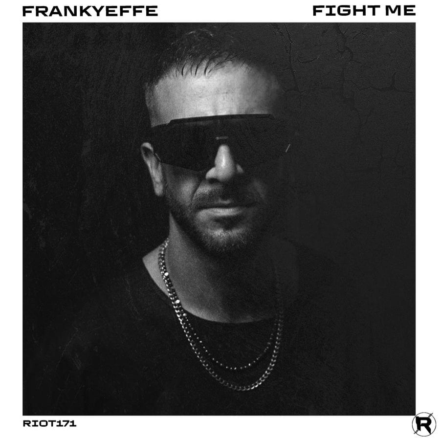 image cover: Frankyeffe - Fight Me on Riot Recordings
