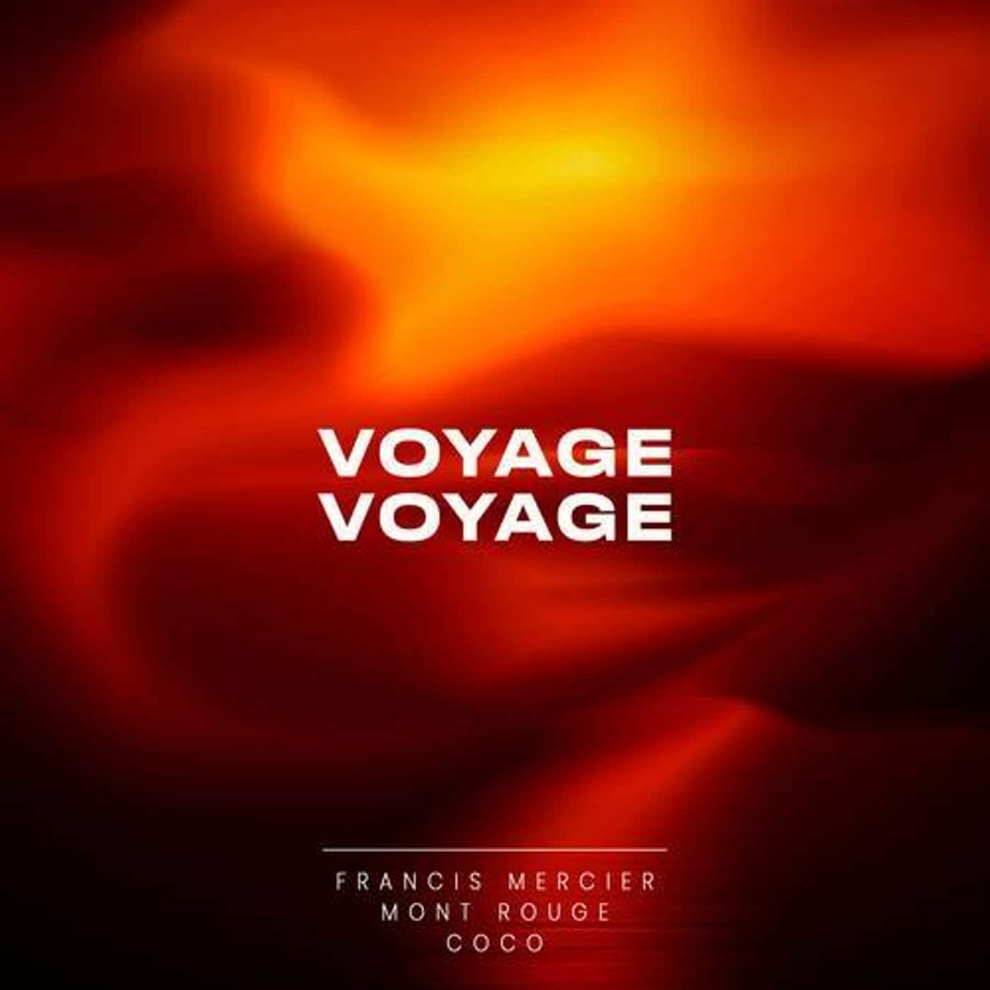 image cover: Coco, Francis Mercier, Mont Rouge - Voyage Voyage (Extended Mix) on Ultra