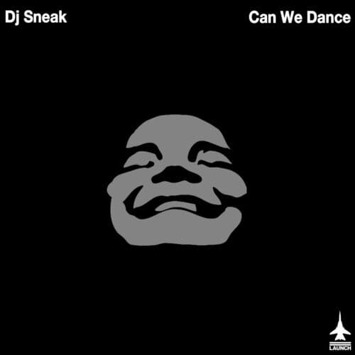 image cover: DJ Sneak - Can We Dance on Launch Entertainment