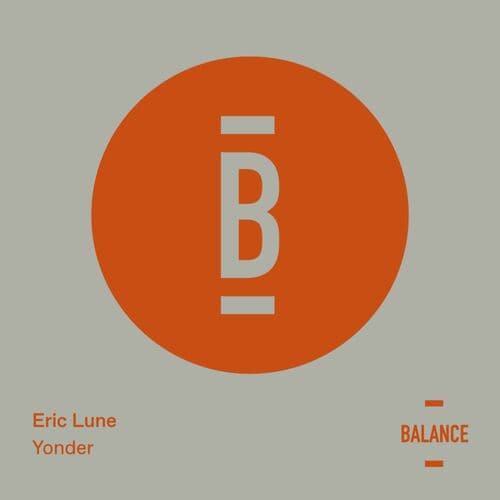 image cover: Eric Lune - Yonder on Balance Music