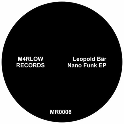 image cover: Leopold Bär - Nano Funk EP on M4rlow Records