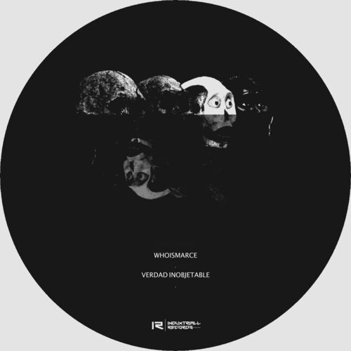 image cover: Whoismarce - Verdad Inobjetable on Induxtriall Records