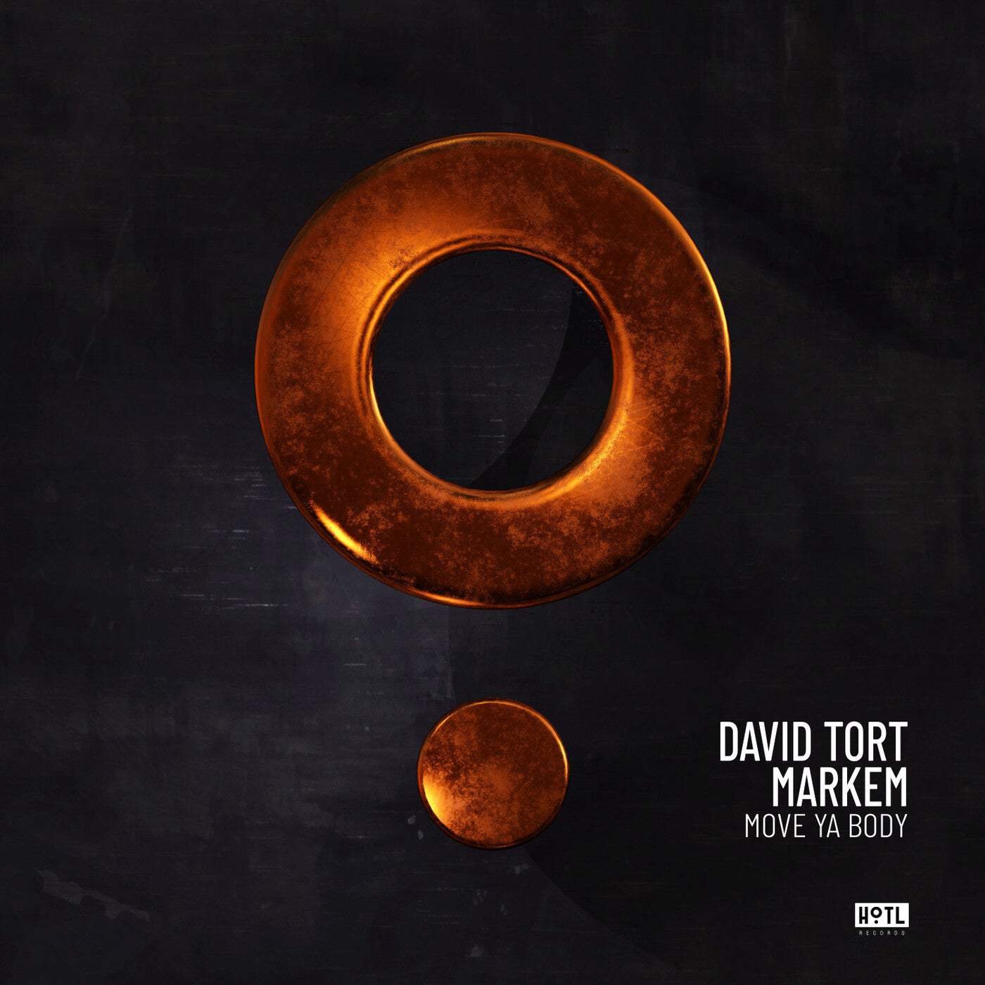 image cover: David Tort, Markem - Move Ya Body on HoTL Records