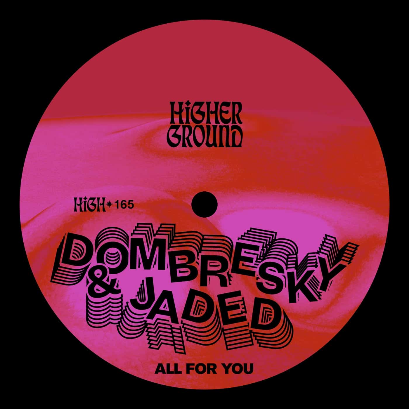 image cover: Jaded, Dombresky - All For You (Extended) on Higher Ground