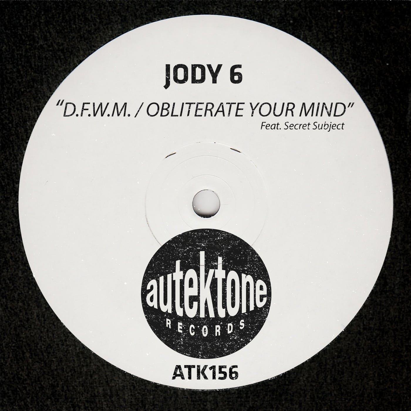 image cover: Jody 6 - D.F.W.M. / Obliterate Your Mind on Autektone Records