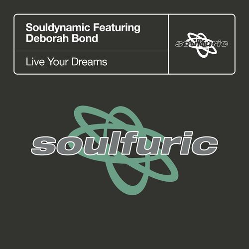 image cover: Souldynamic - Live Your Dreams (feat. Deborah Bond) on Soulfuric Recordings
