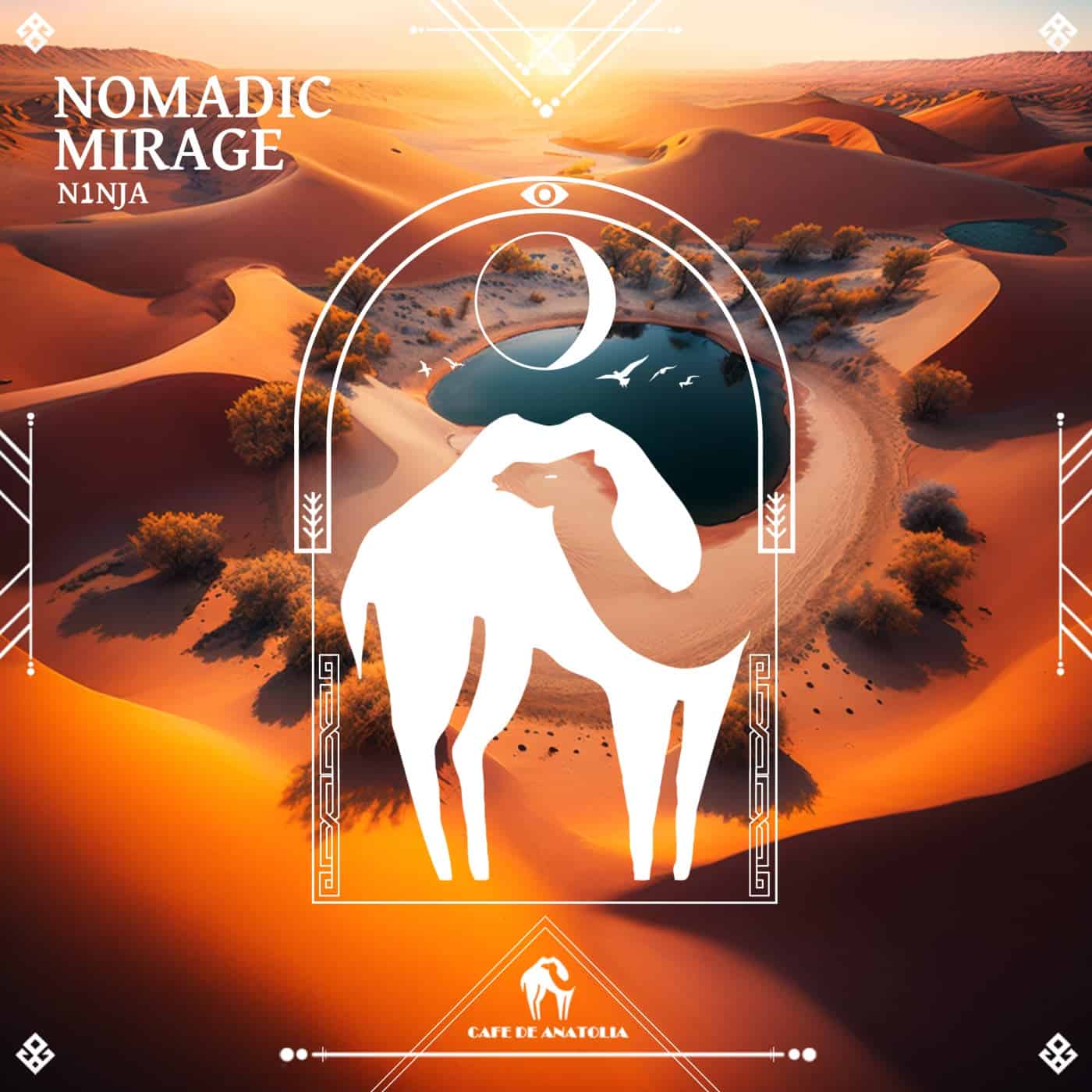 image cover: N1NJA, Cafe De Anatolia - Nomadic Mirage on Cafe De Anatolia LAB