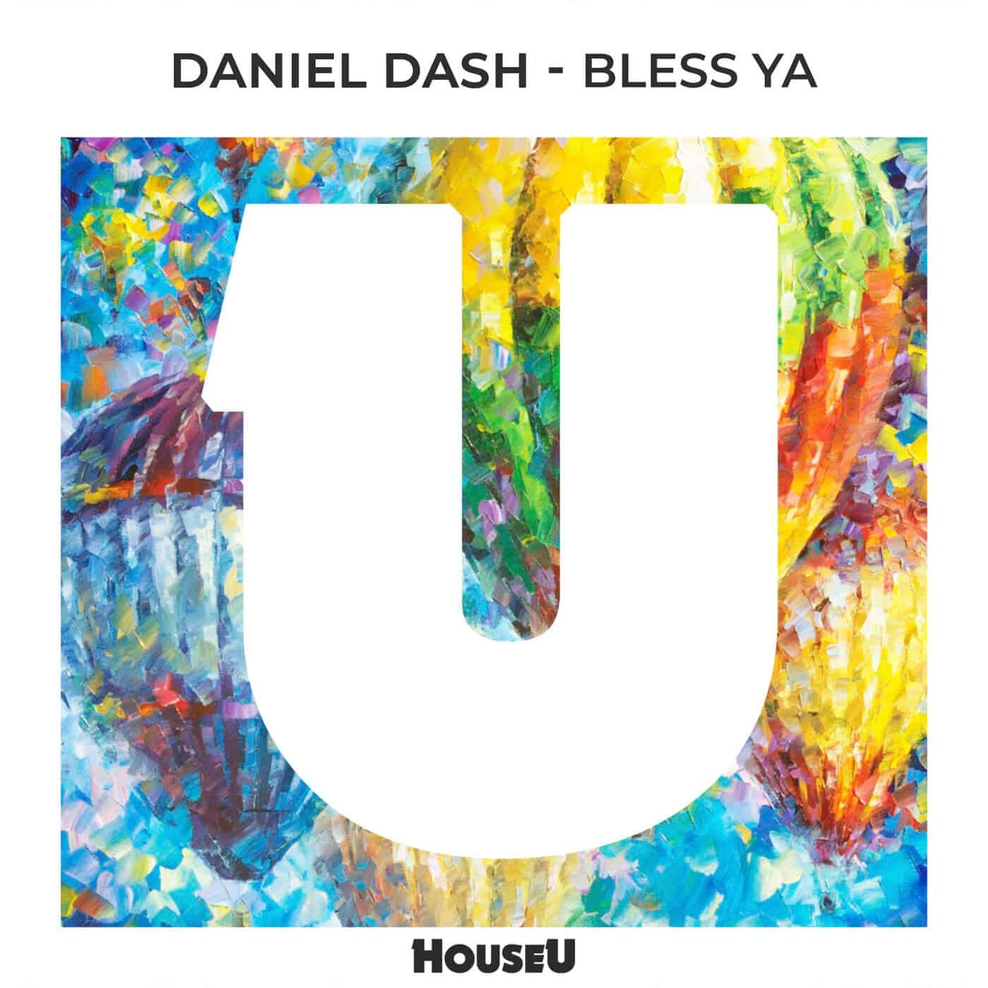 image cover: Daniel Dash - Bless Ya (Extended Mix) on HouseU