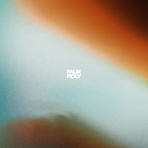 Release Cover: Faux Poly: Remixed 003 Download Free on Electrobuzz