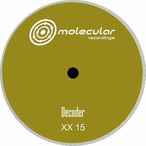 image cover: Decoder - XX 15 on Molecular Recordings