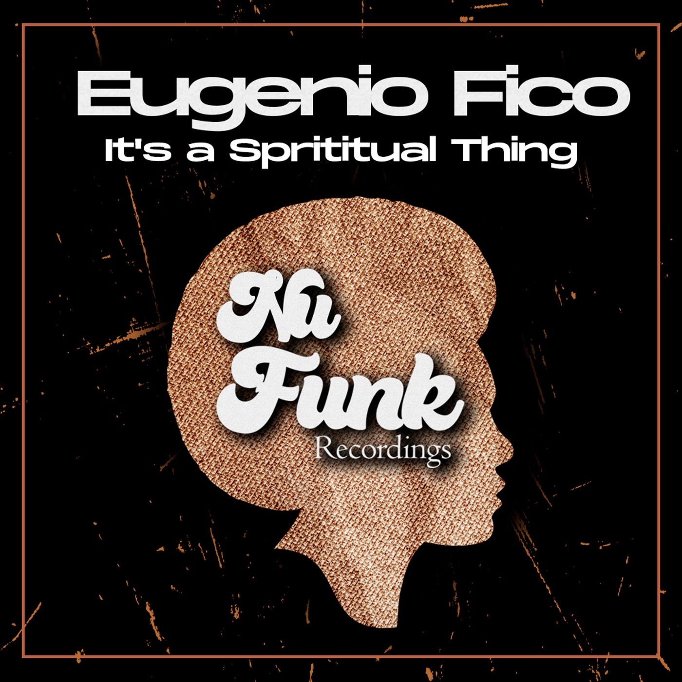 image cover: Eugenio Fico - It's A Sprititual Thing on Nu Funk