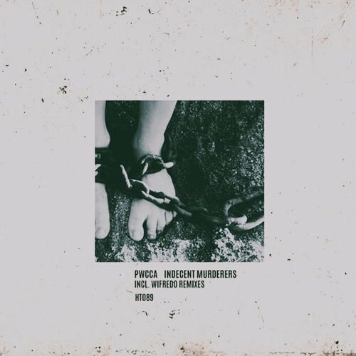 image cover: PWCCA - Indecent murderers on Hardtools Records
