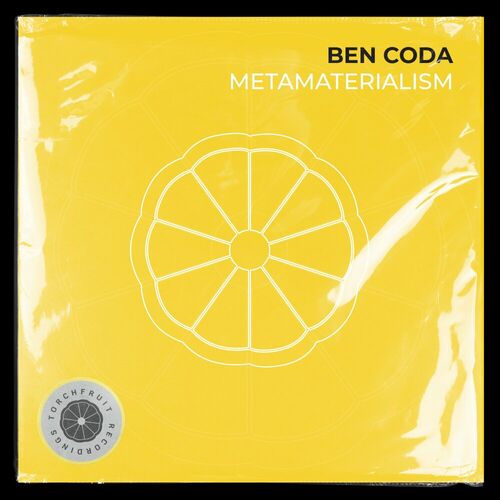 image cover: Ben Coda - Metamateralism on Torchfruit Recordings