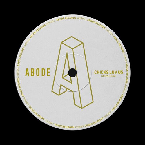 image cover: Chicks Luv Us - Knowledge on ABODE Records
