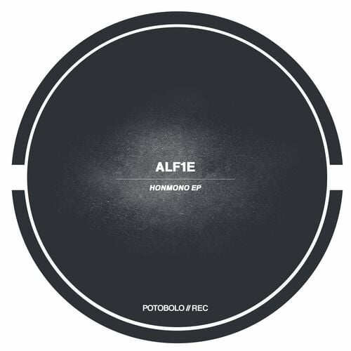 image cover: ALF1E - Honmono EP on Potobolo Records