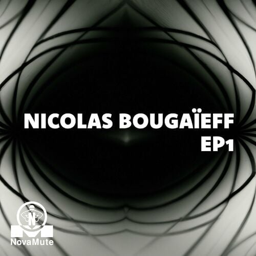 image cover: Nicolas Bougaïeff - EP1 on NovaMute